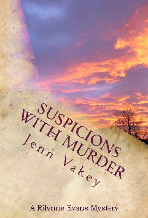 [A Rilynne Evans Mystery 04] • Suspicions With Murder